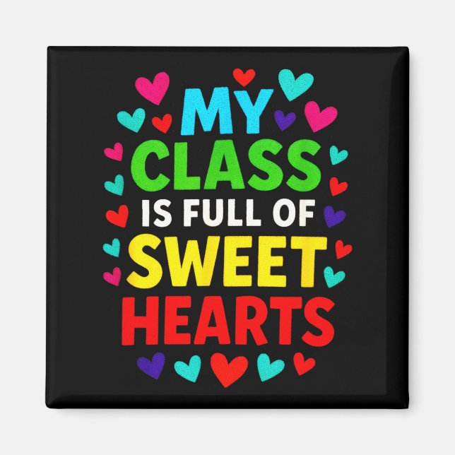 My Cl Is Full - Teachers Valentines School Love  Magnet (Vorne)