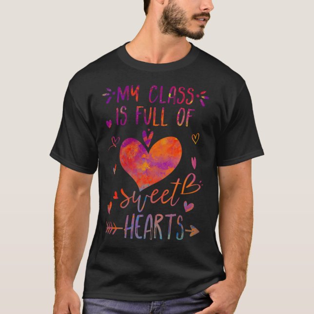 my class is full of sweethearts teacher T-Shirt (Vorderseite)