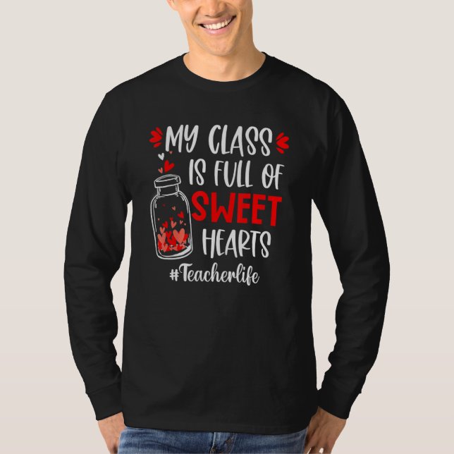 My Class Is Full Of Sweethearts Valentines Day Tea T-Shirt (Vorderseite)