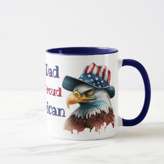 My Dad Is A Proud American  Tasse
