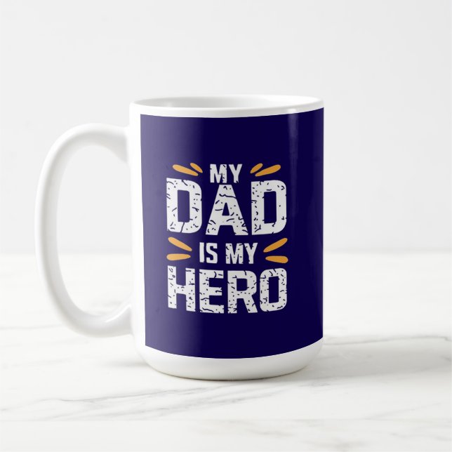 My dad is my hero  kaffeetasse (Links)