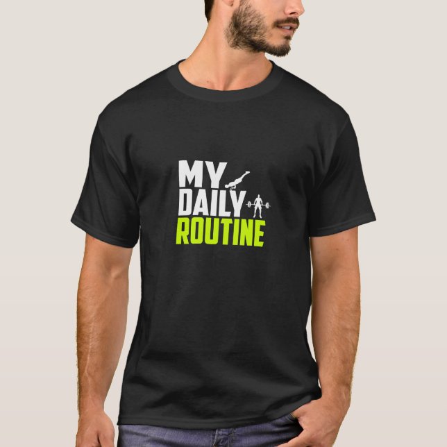 My Daily Routine - Gym T-Shirt (Vorderseite)