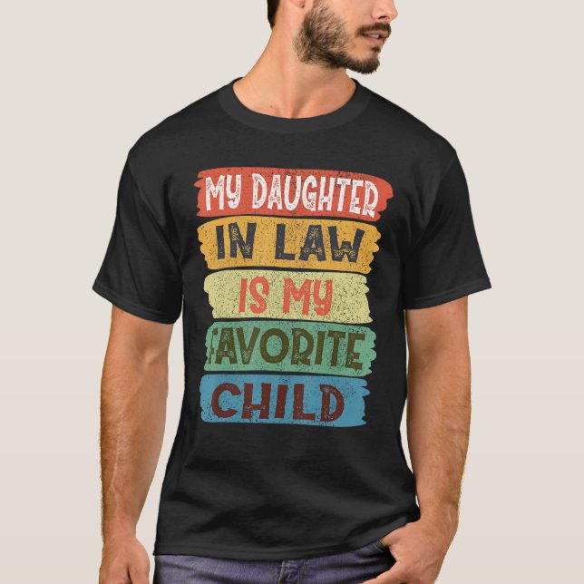 My Daughter In Law Is My Favorite Child T-Shirt (Vorderseite)