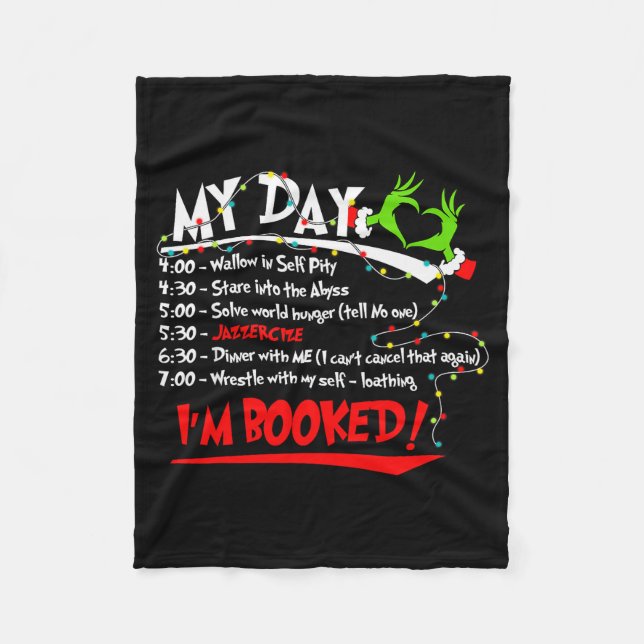 My Day I'm Booked Christmas Schedule Time  Fleecedecke (Vorderseite)