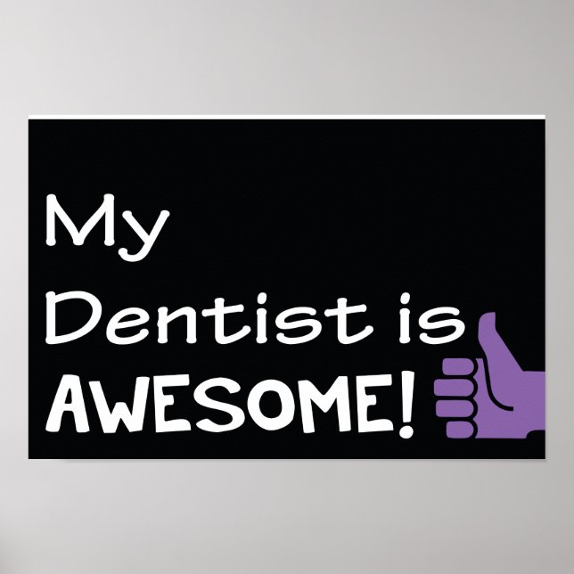 My Dentist is Awesome Poster (Devant)
