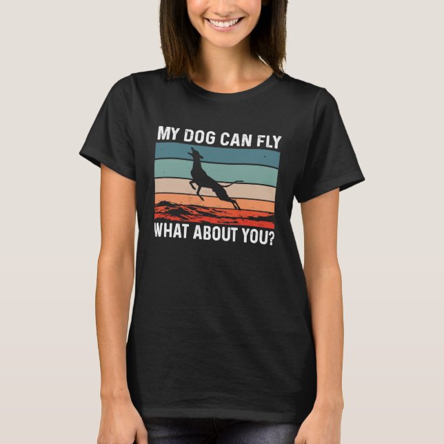 My Dog Can Fly What About You Dock Diving T-Shirt (Vorderseite)
