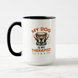 My dog is my therapist tasse