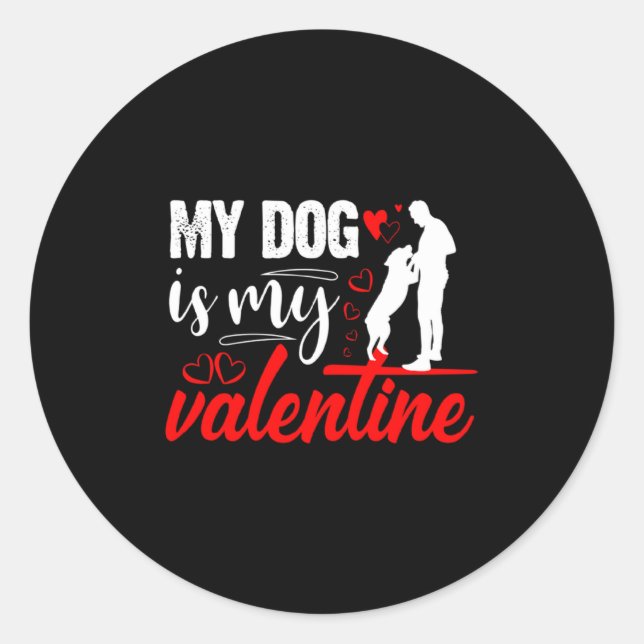My Dog Is My Valentine Day Heart Love Dog Valentin Runder Aufkleber (Vorderseite)