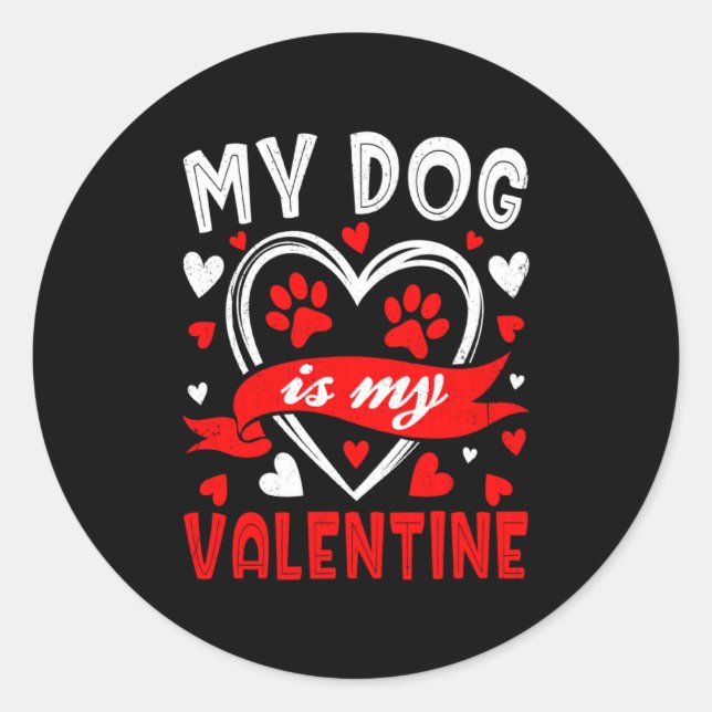 My Dog Is My Valentine Funny Paw Heart Pet Owner P Runder Aufkleber (Vorderseite)