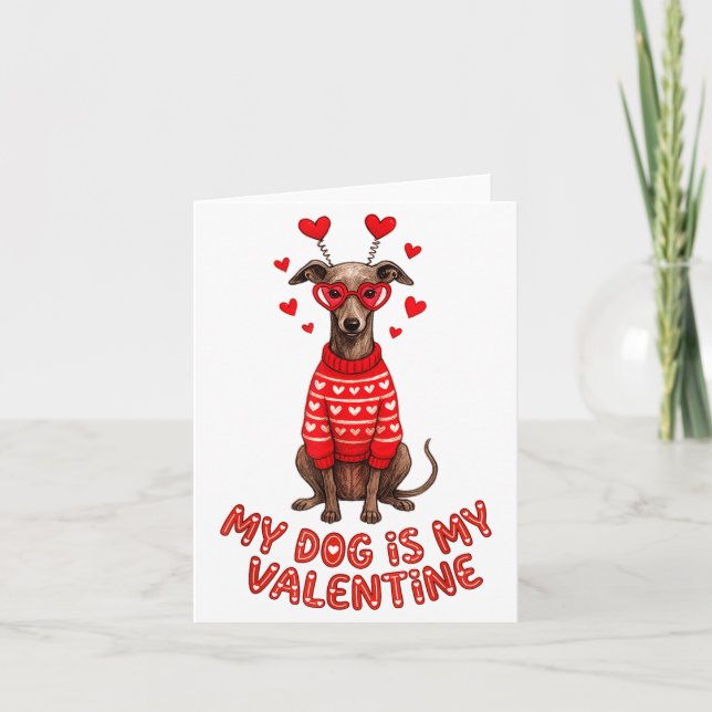My Dog Is My Valentine Ghound Heart Gles Pet Lover Karte (Vorderseite)