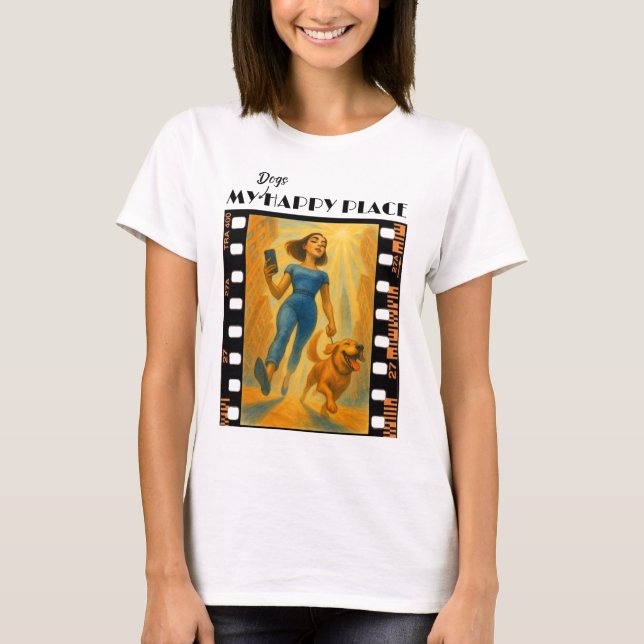 My dogs happy place  T-Shirt (Vorderseite)