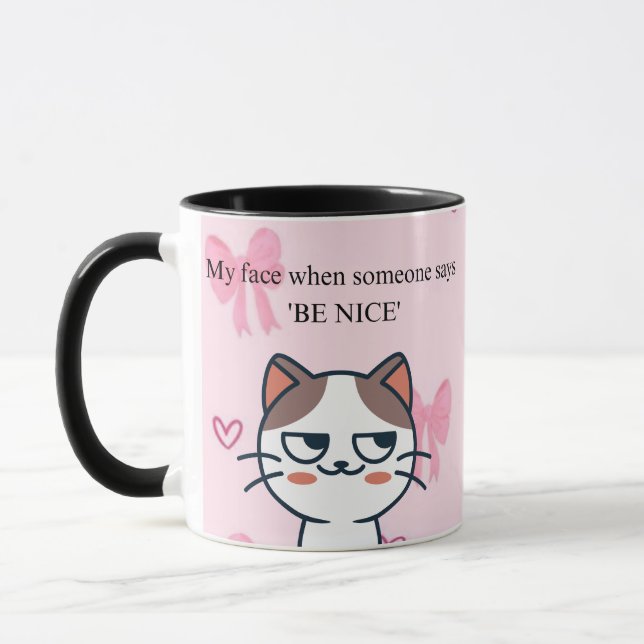 “My Face When Someone Says Be Nice” Funny Cat Mug (Gauche)
