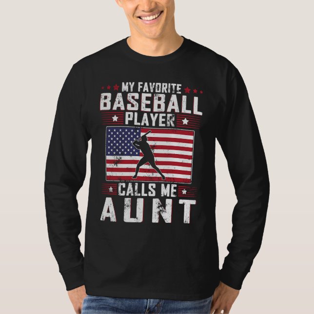 My Favorite Baseball Player Calls Me Aunt Mother D T-Shirt (Vorderseite)