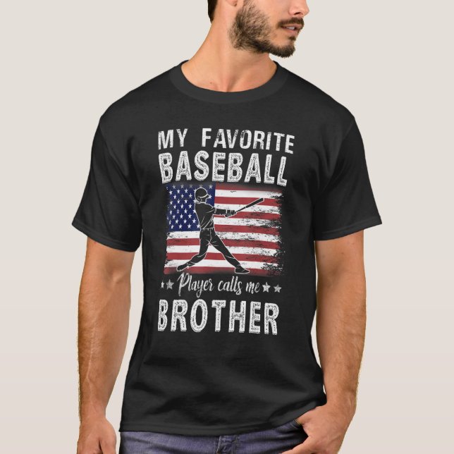 My Favorite Baseball Player Calls Me Brother Ameri T-Shirt (Vorderseite)