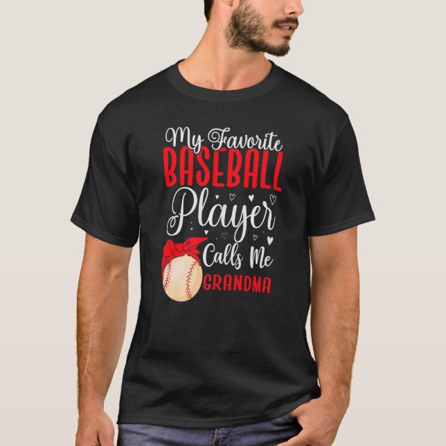 My Favorite Baseball player calls me Grandma Cute T-Shirt (Vorderseite)
