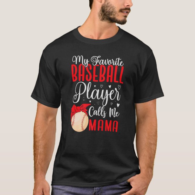 My Favorite Baseball player calls me Mom Cute  1 T-Shirt (Vorderseite)