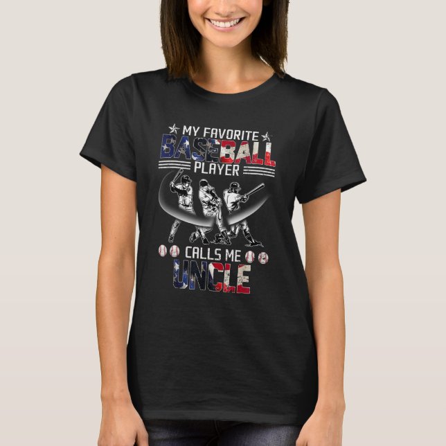 My Favorite Baseball Player Calls Me Uncle America T-Shirt (Vorderseite)
