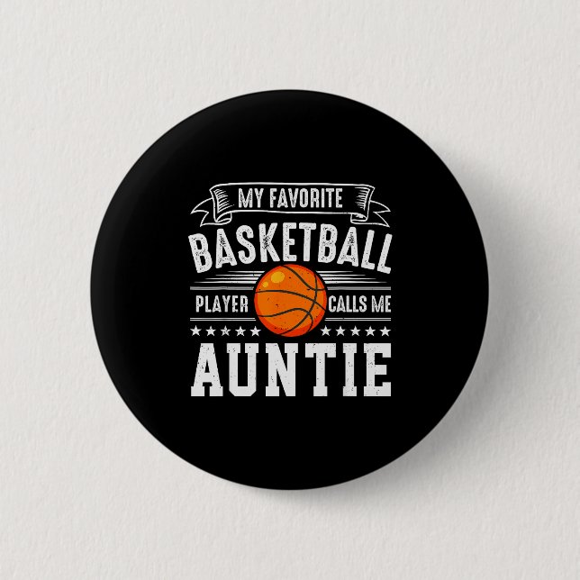 My Favorite Basketball Player Calls Me Auntie  Button (Vorderseite)