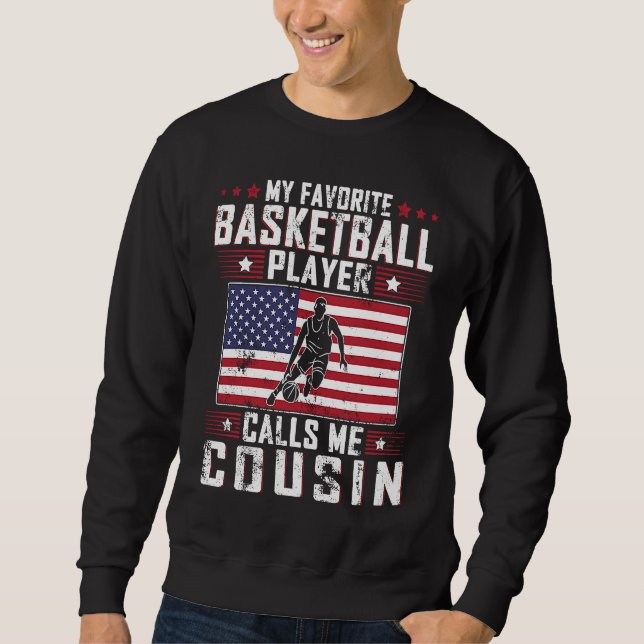 My Favorite Basketball Player Calls Me Cousin Fath Sweatshirt (Vorderseite)