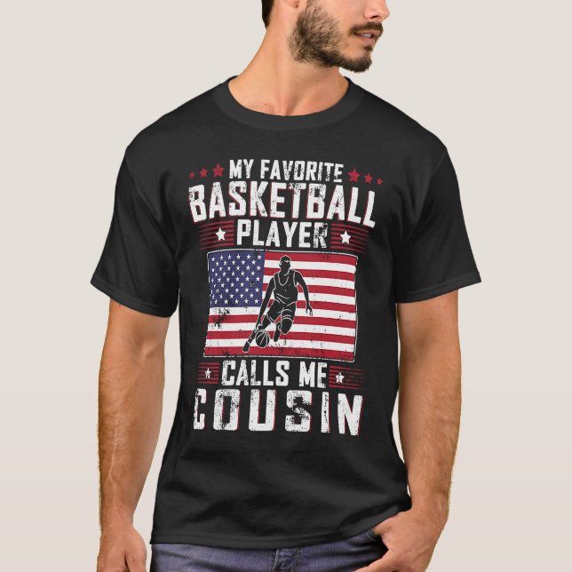 My Favorite Basketball Player Calls Me Cousin Fath T-Shirt (Vorderseite)