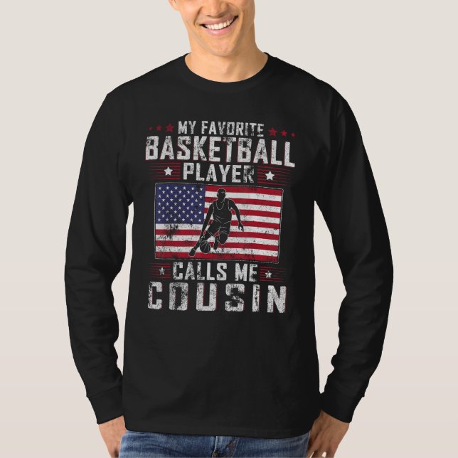 My Favorite Basketball Player Calls Me Cousin Fath T-Shirt (Vorderseite)