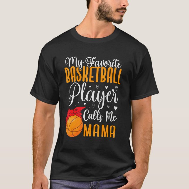 My Favorite Basketball player calls me Mom Cute T-Shirt (Vorderseite)