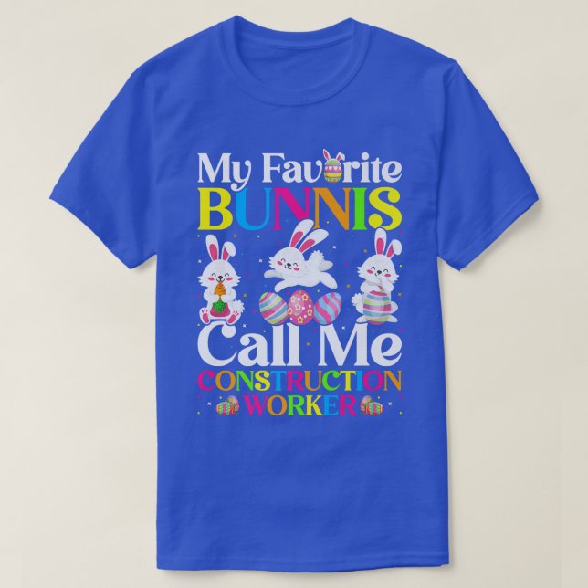 My Favorite Bunny Call Me Construction Worker East T-Shirt (Design vorne)