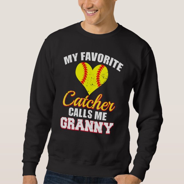My Favorite Catcher Calls Me Granny Catcher Softba Sweatshirt (Vorderseite)