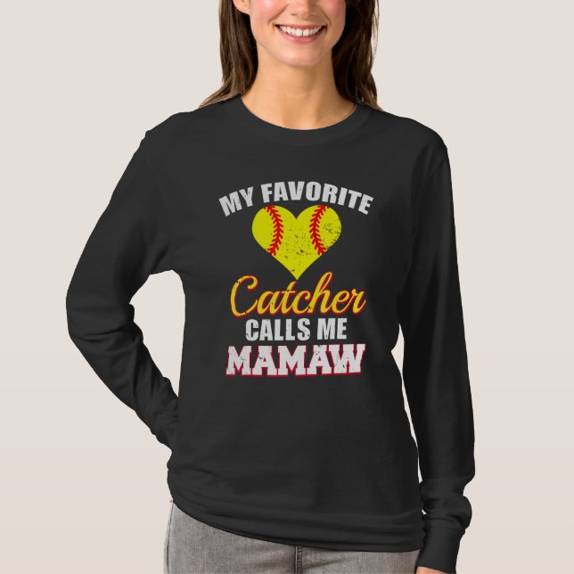 My Favorite Catcher Calls Me Mamaw Catcher Softbal T-Shirt (Vorderseite)