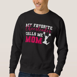 My Favorite Cheerleader Calls Me Mom Cheerleading Sweatshirt