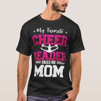 My Favorite Cheerleader Calls Me Mom Mothers Day T-Shirt