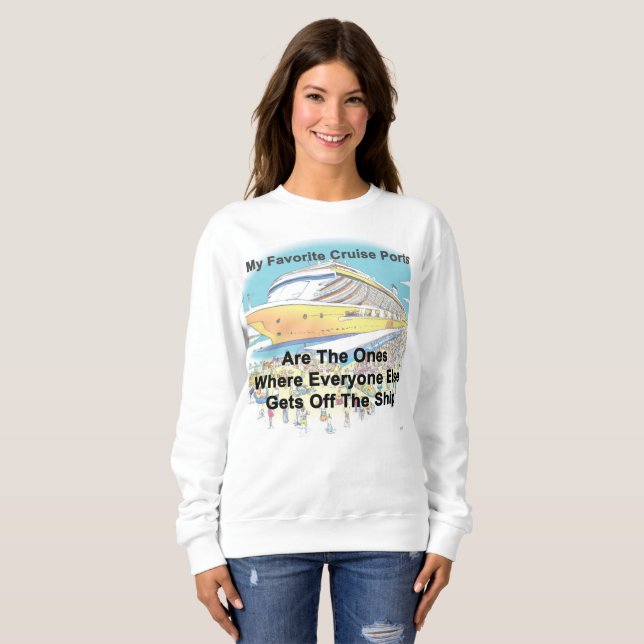 My Favorite Cruise Ports Sweatshirt (Vorne ganz)