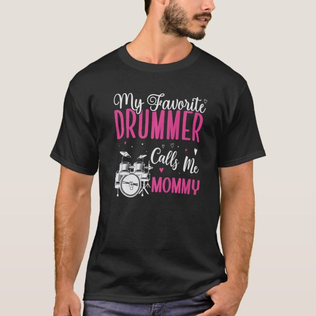My Favorite Drummer calls me Mom Cute T-Shirt (Vorderseite)