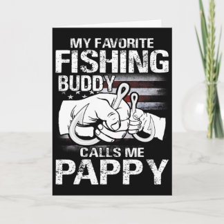 My Favorite Fishing Buddy Calls Me Pappy Karte
