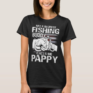 My Favorite Fishing Buddy Calls Me Pappy T-Shirt