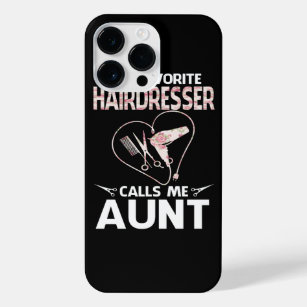 My Favorite Hairdresser Calls Me AUNT Fathers Day iPhone 14 Pro Max Hülle