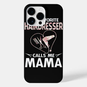 My Favorite Hairdresser Calls Me MOMMY Fathers Day iPhone 14 Pro Max Hülle