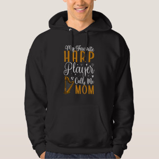 My Favorite Harp player calls me Mom Cute 2 Hoodie