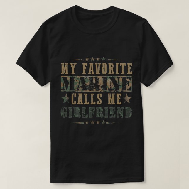 My Favorite Marine Calls Me Girlfriend  Veteran Da T-Shirt (Design vorne)