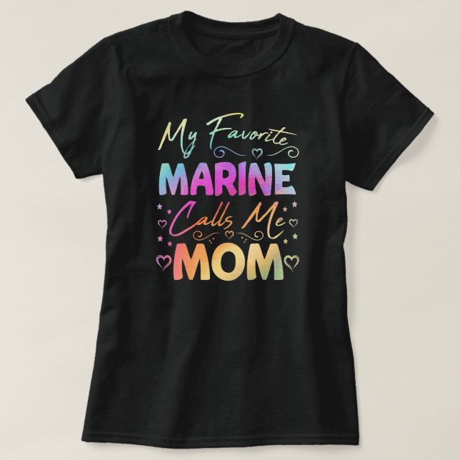 My Favorite Marine Calls Me Mom Best Happy T-Shirt (Design vorne)