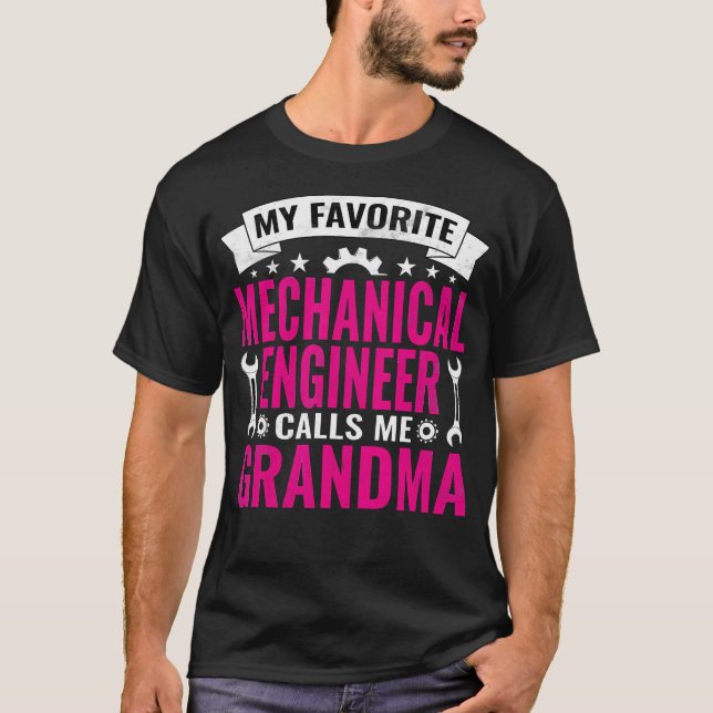 My Favorite Mechanical Engineer Calls Me Grandma E T-Shirt (Vorderseite)