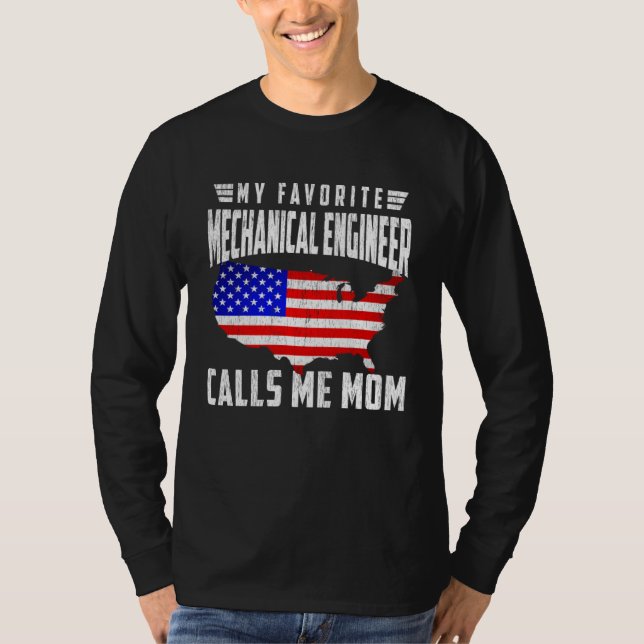 My Favorite Mechanical Engineer Calls Me Mom USA F T-Shirt (Vorderseite)