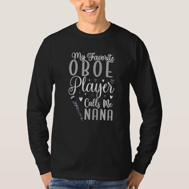 My Favorite Oboe player calls me NANA Cute T-Shirt (Vorderseite)