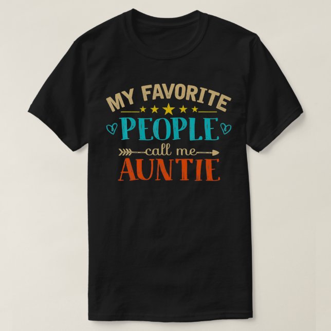 My Favorite People Call Me Auntie Retro Style Funn T-Shirt (Design vorne)