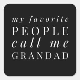 My Favorite People Call Me Grandad Quadratischer Aufkleber