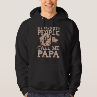 My Favorite People Call Me Papa Hoodie