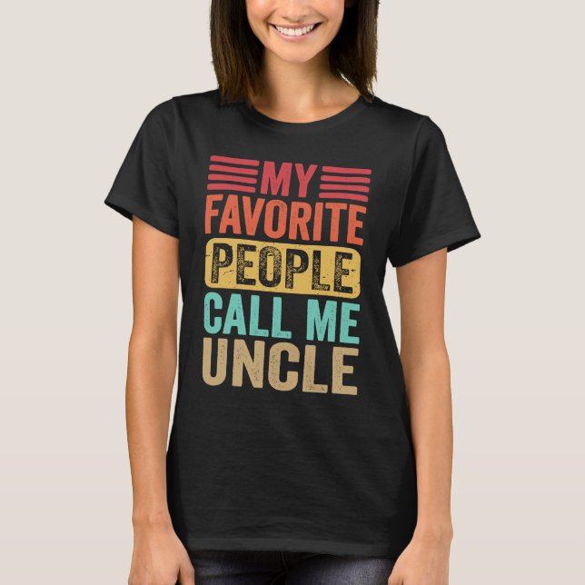 My Favorite People Call Me Uncle Men Retro  Father T-Shirt (Vorderseite)