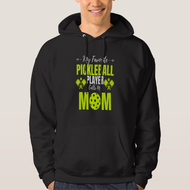 My Favorite Pickleball Player Calls Me Mom  Paddle Hoodie (Vorderseite)