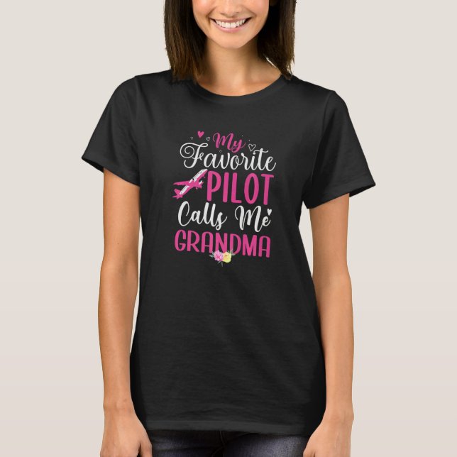 My Favorite Pilot calls me Grandma Cute T-Shirt (Vorderseite)