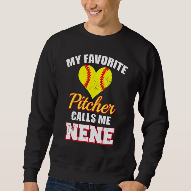 My Favorite Pitcher Calls Me Nene Pitcher Softball Sweatshirt (Vorderseite)